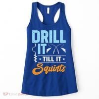 Drill It Till It Squirts Ice Fishing Meaningful Gift Women's Tank Top thumb 0