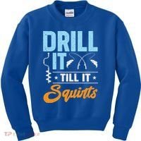 Drill It Till It Squirts Ice Fishing Meaningful Gift Kids Sweatshirt thumb 0