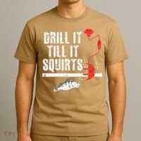 Drill It Till It Squirts Ice Fishing Fisherman Ice Fisher T-Shirt thumb 3
