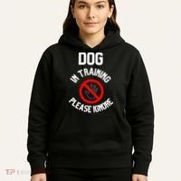 Dog In Training Please Ignore Hoodie thumb 5