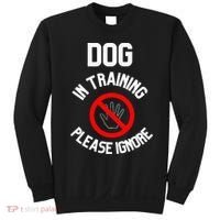 Dog In Training Please Ignore Sweatshirt thumb 0