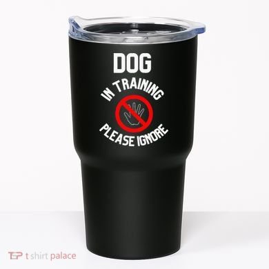 Dog In Training Please Ignore Tumbler