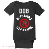 Dog In Training Please Ignore Baby Bodysuit thumb 0