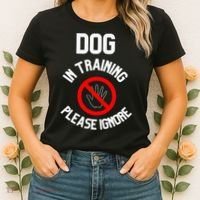 Dog In Training Please Ignore Women's T-Shirt thumb 2