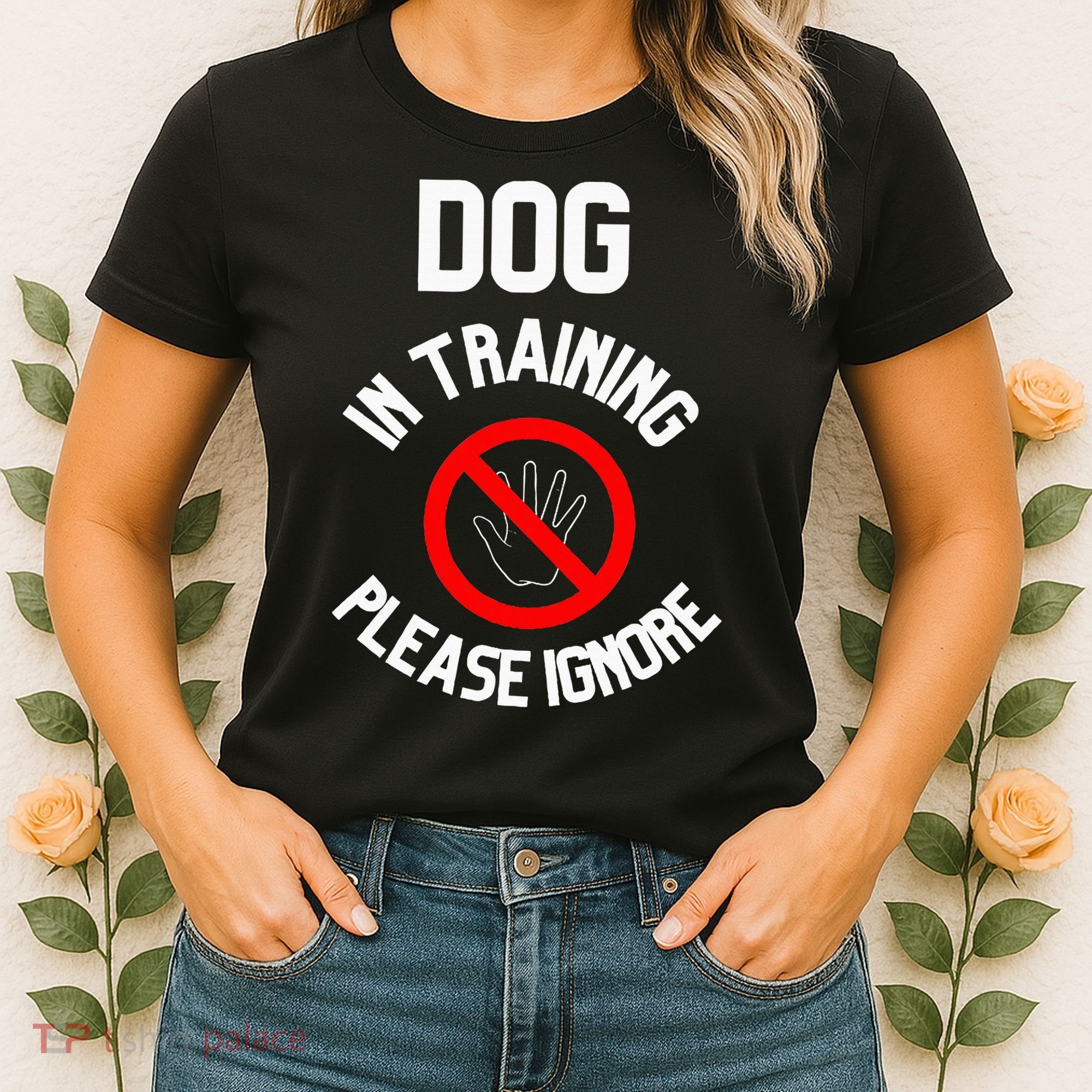 Dog In Training Please Ignore Women's T-Shirt