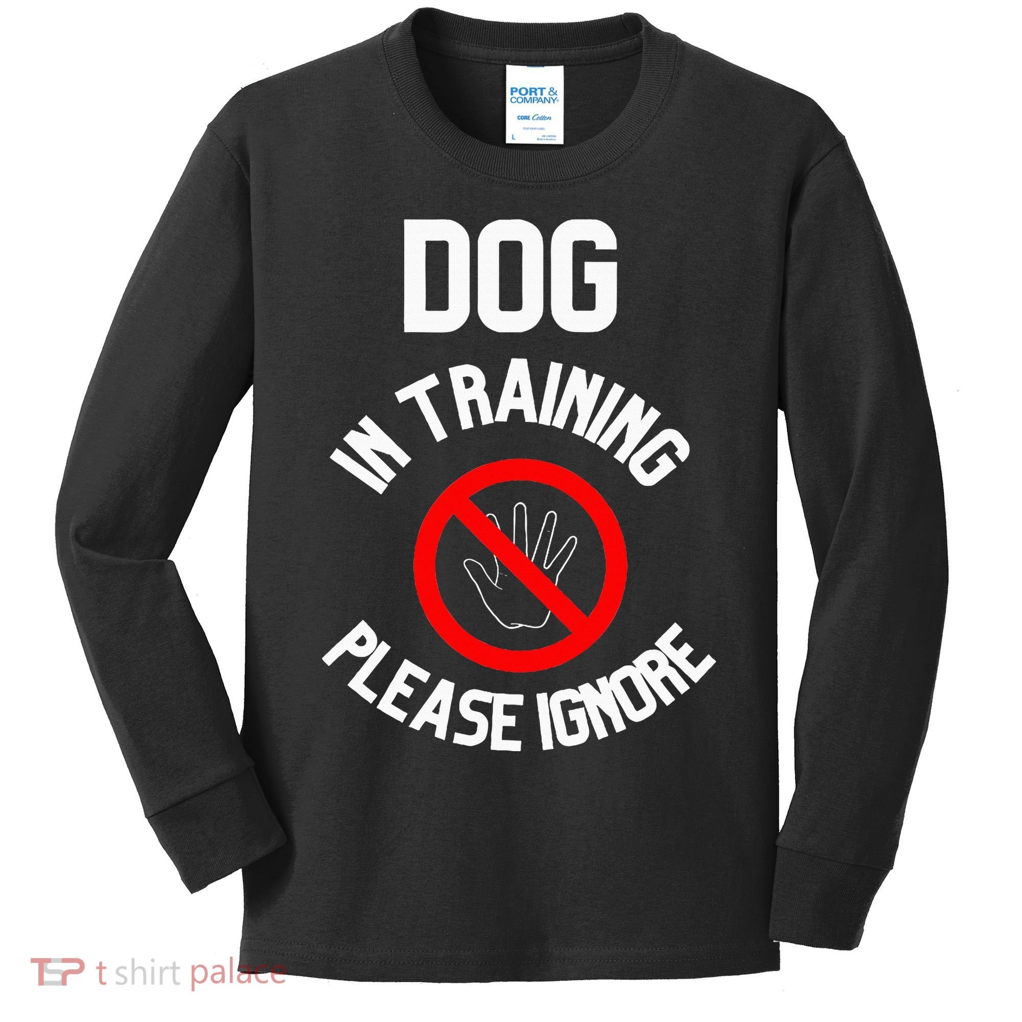 Dog In Training Please Ignore Kids Long Sleeve Shirt