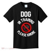 Dog In Training Please Ignore Kids T-Shirt thumb 0