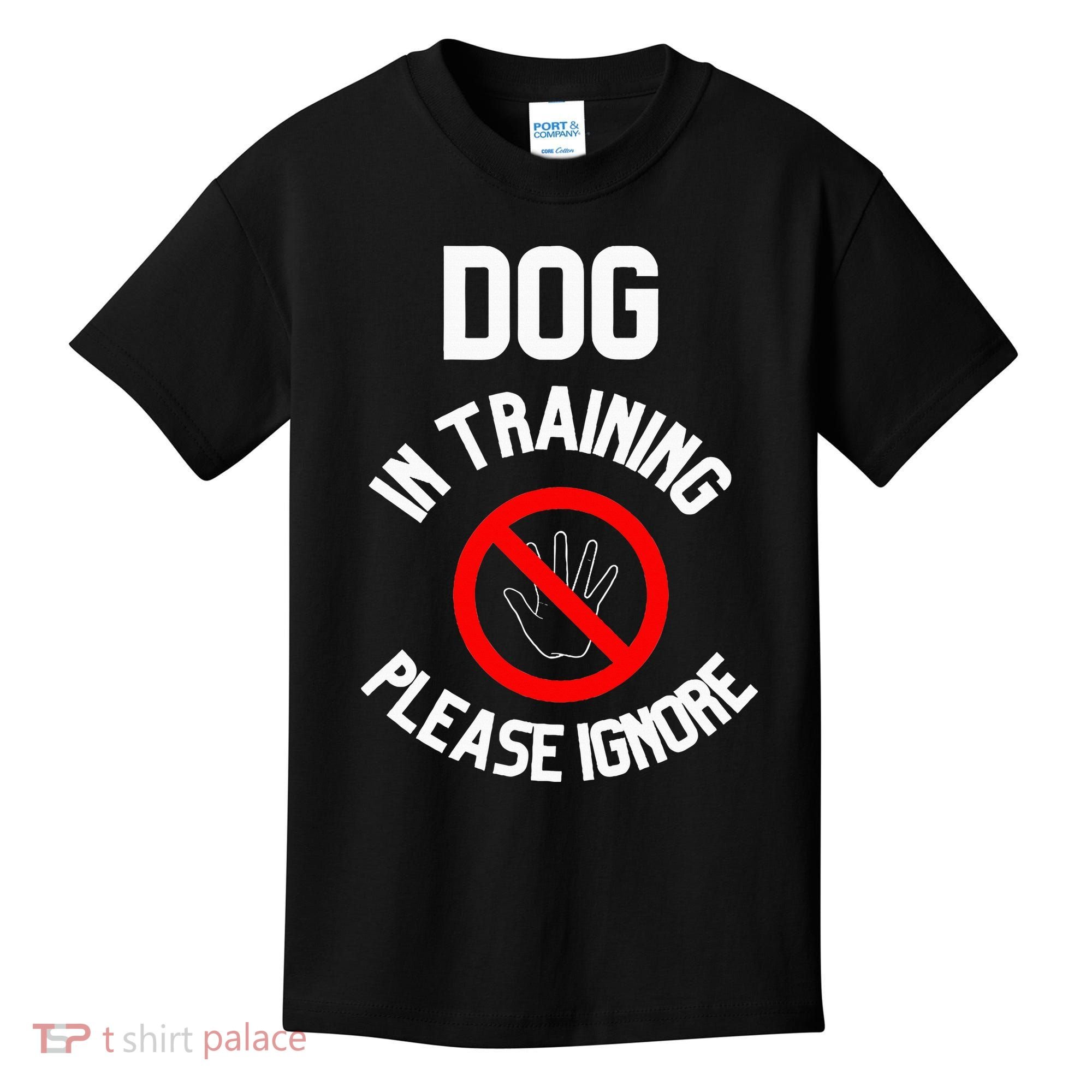 Dog In Training Please Ignore Kids T-Shirt