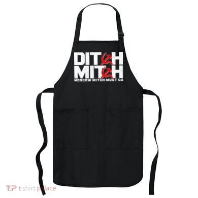 Ditch Mitch Moscow Mitch Must Go Apron