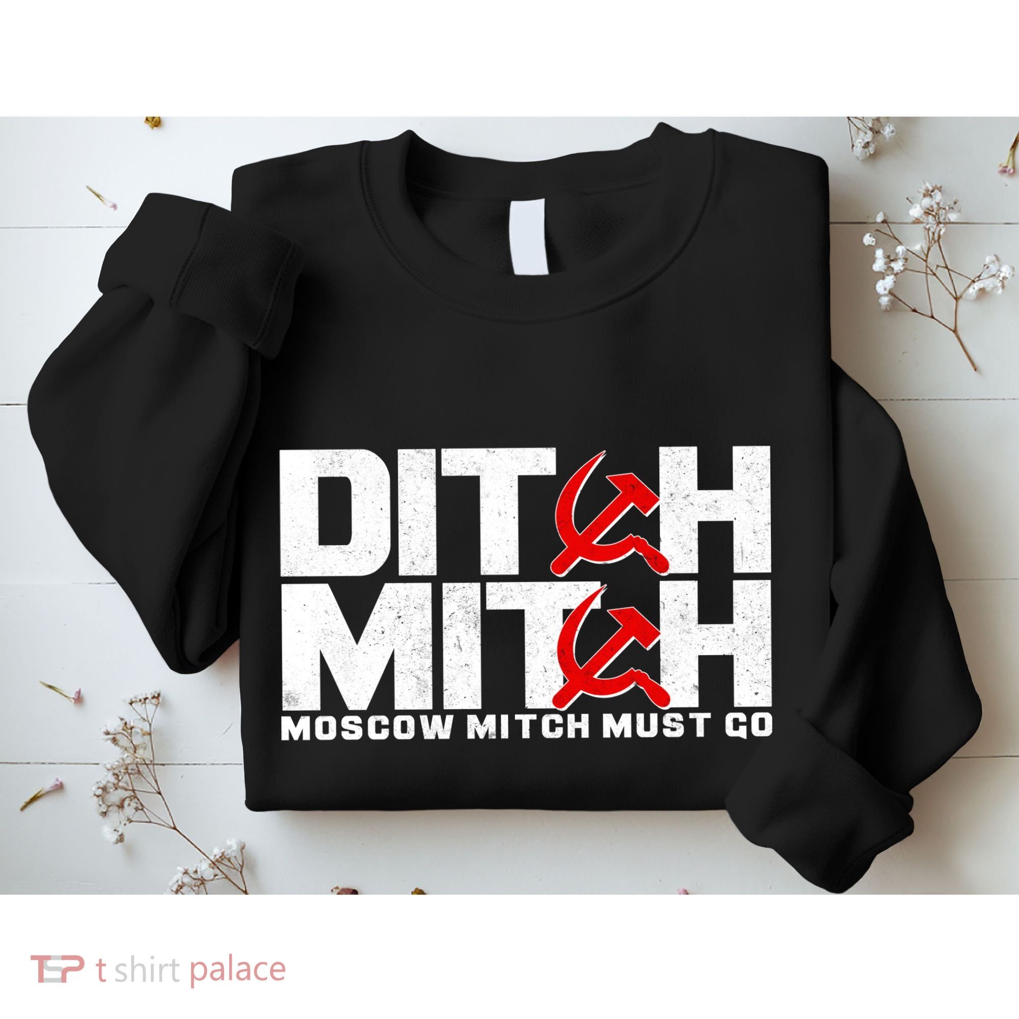 Ditch Mitch Moscow Mitch Must Go Sweatshirt