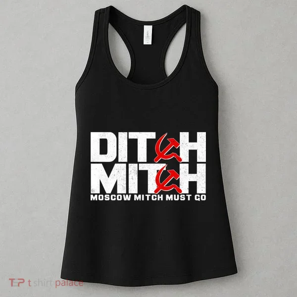 Ditch Mitch Moscow Mitch Must Go Women's Tank Top