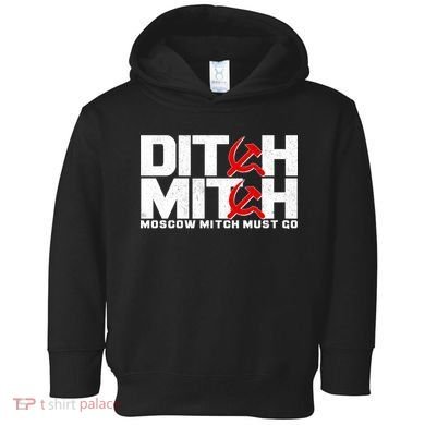 Ditch Mitch Moscow Mitch Must Go Toddler Hoodie