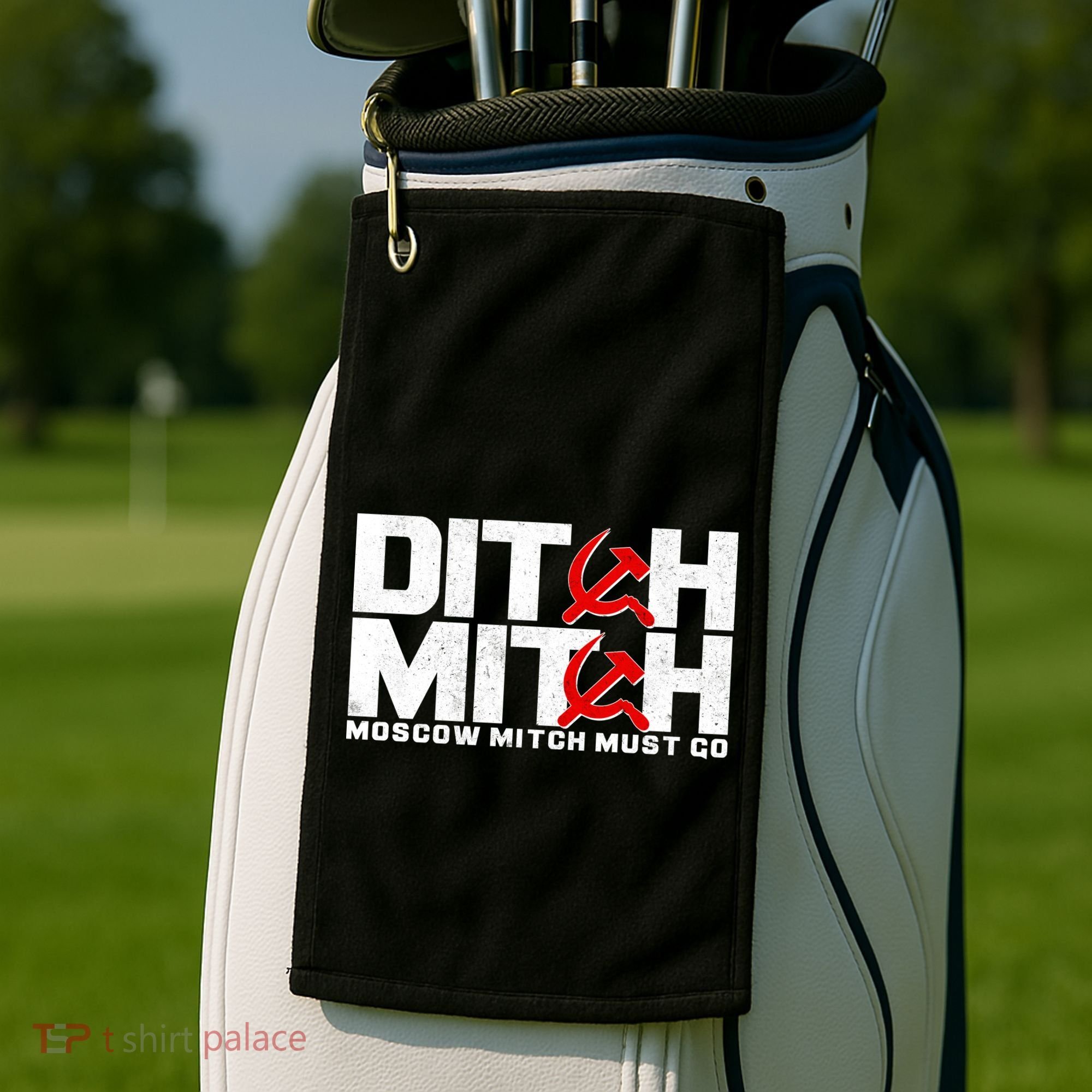 Ditch Mitch Moscow Mitch Must Go Golf Towel