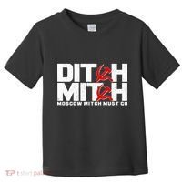 Ditch Mitch Moscow Mitch Must Go Toddler T-Shirt thumb 0