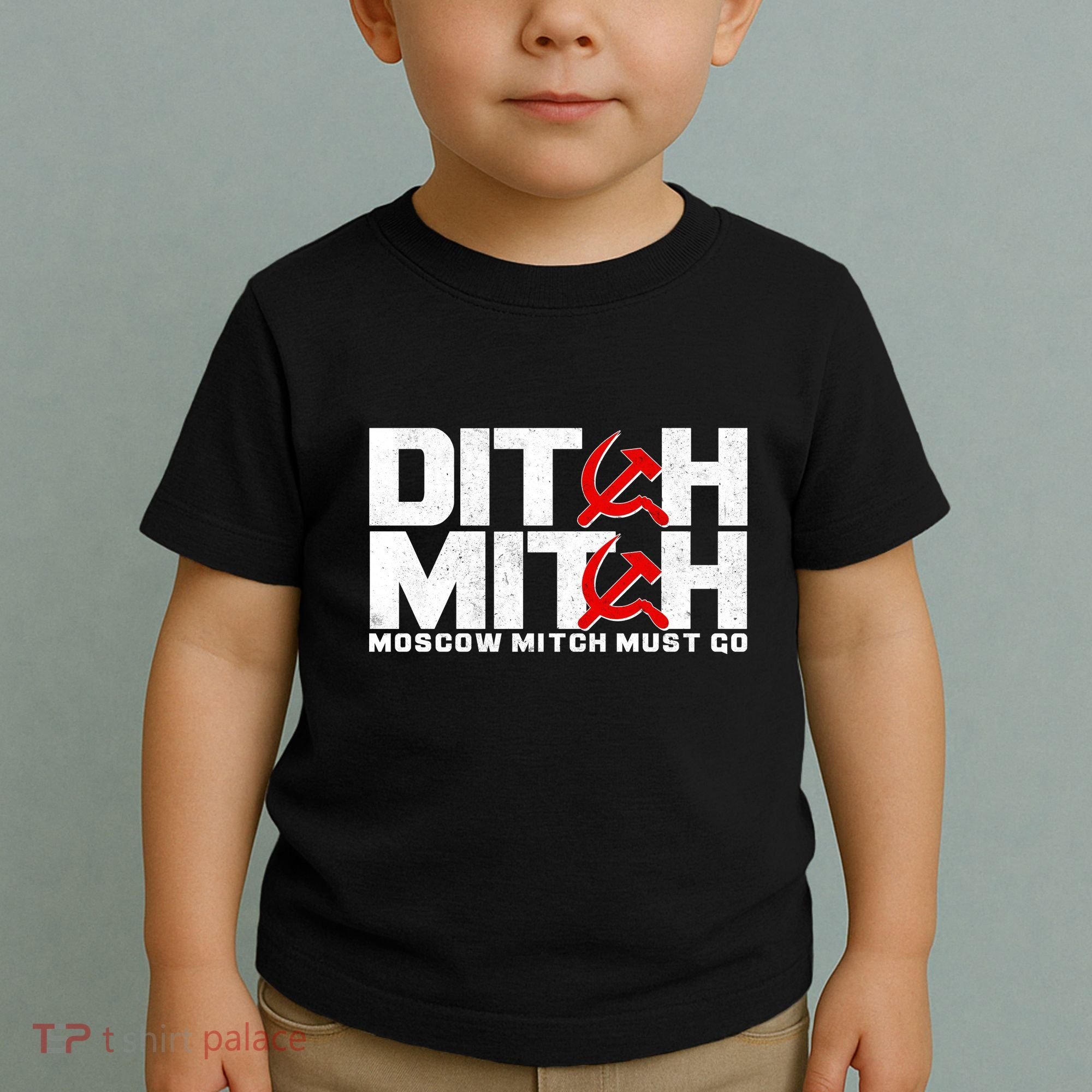Ditch Mitch Moscow Mitch Must Go Toddler T-Shirt