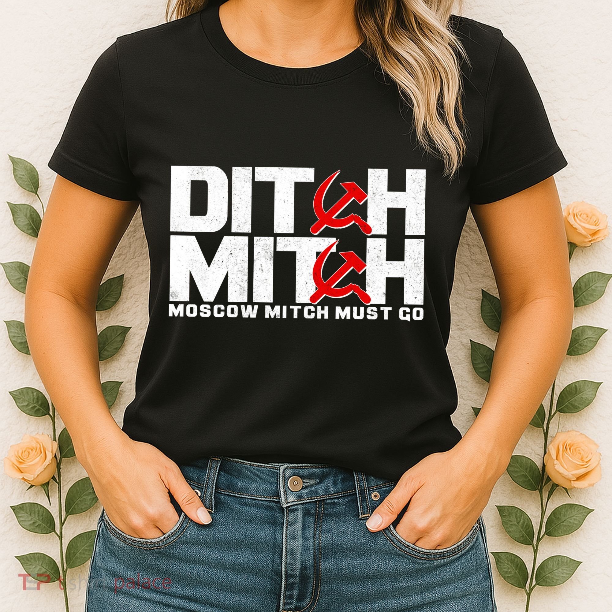 Ditch Mitch Moscow Mitch Must Go Women's T-Shirt