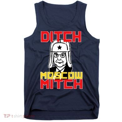 Ditch Moscow Mitch Funny Traitor Tank Top