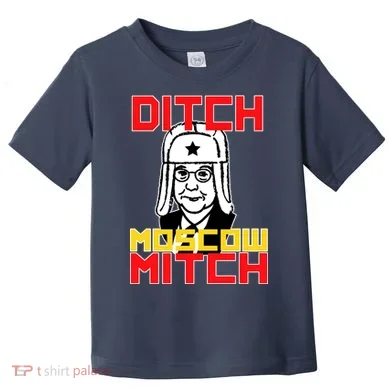 Ditch Moscow Mitch Funny Traitor Toddler T-Shirt
