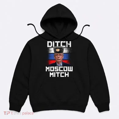 Ditch Moscow Mitch McConnell Hoodie