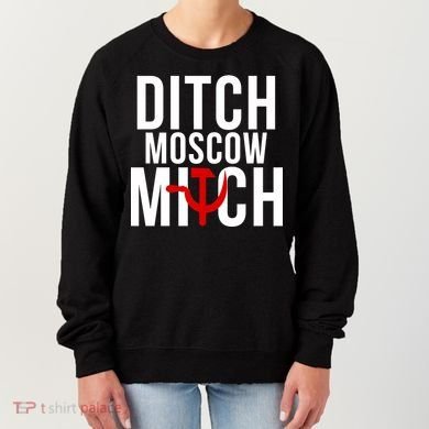 Ditch Moscow Mitch Traitor Women's Sweatshirt