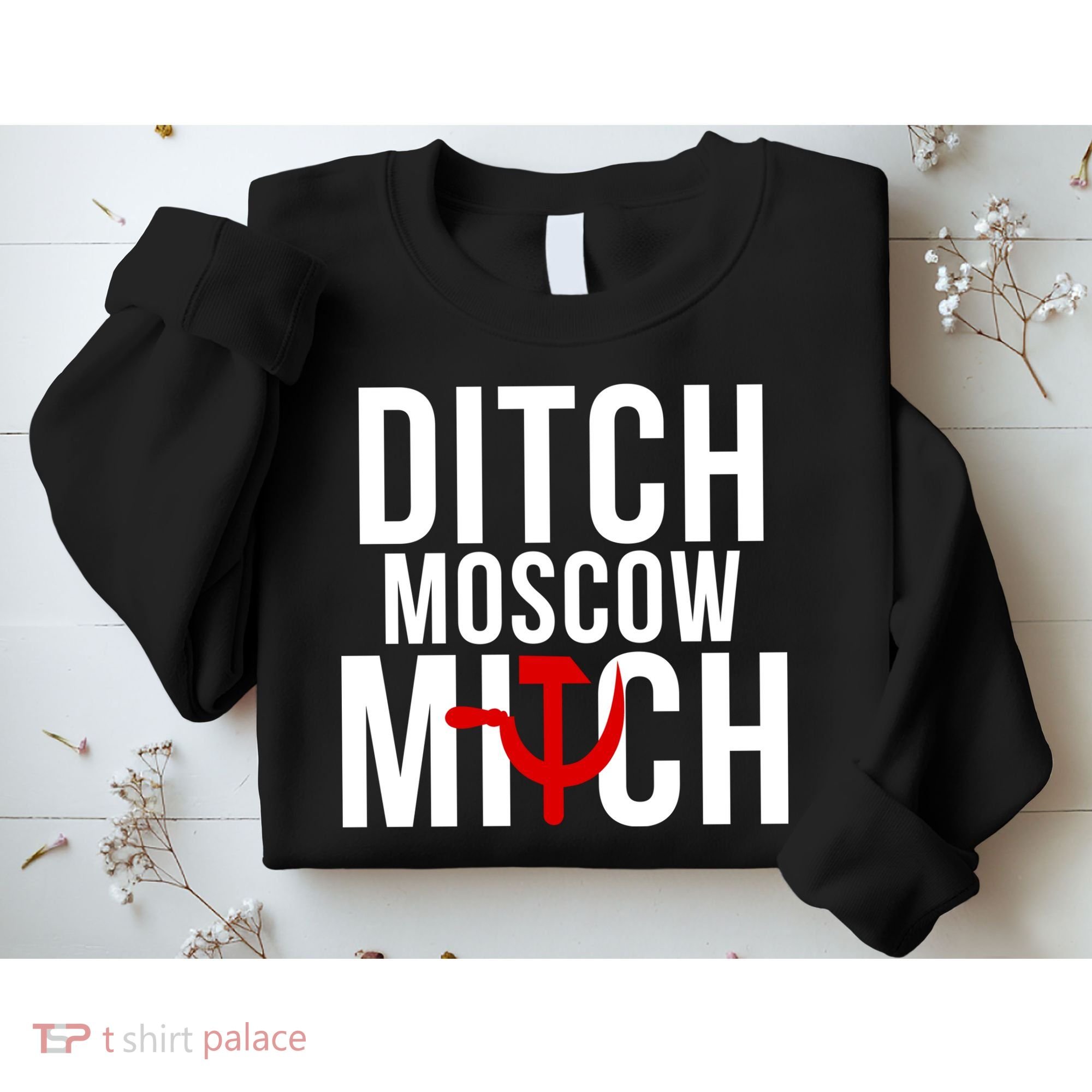 Ditch Moscow Mitch Traitor Sweatshirt