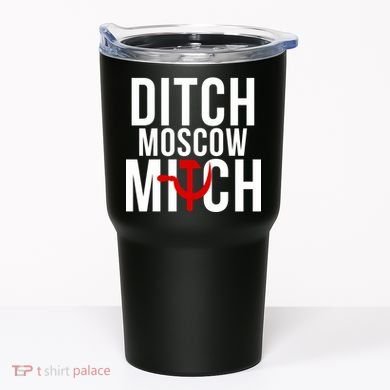 Ditch Moscow Mitch Traitor Tumbler