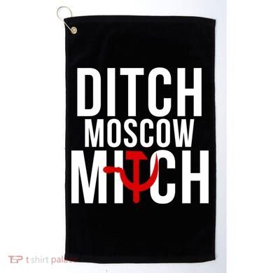 Ditch Moscow Mitch Traitor Golf Towel