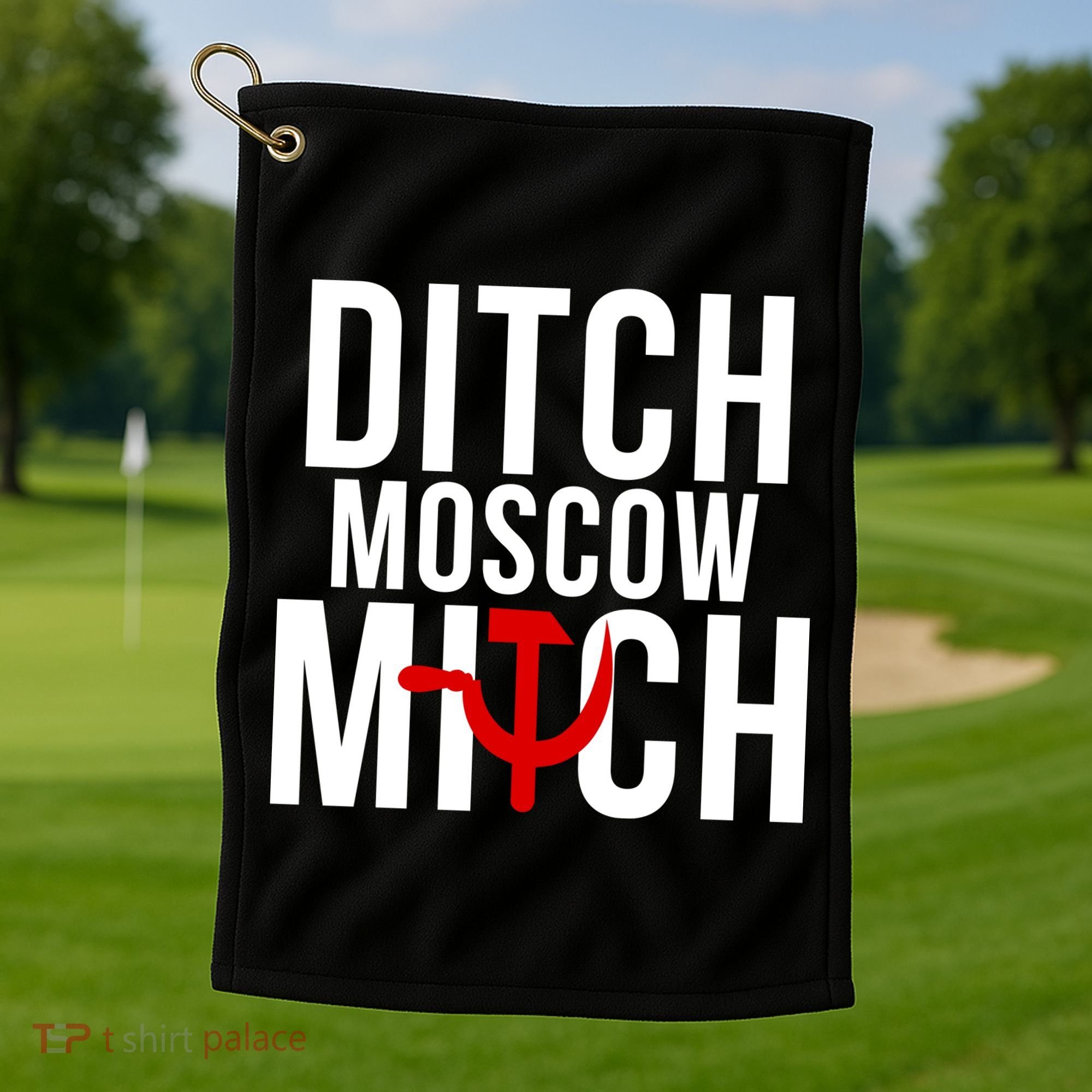 Ditch Moscow Mitch Traitor Golf Towel