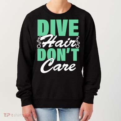 Dive Hair Don't Care Women's Sweatshirt