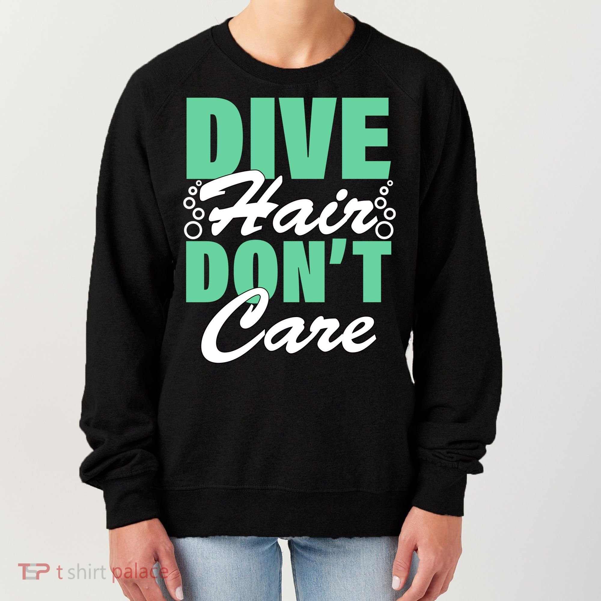 Dive Hair Don't Care Women's Sweatshirt