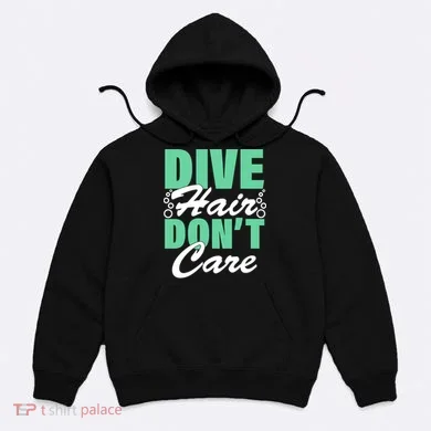Dive Hair Don't Care Hoodie