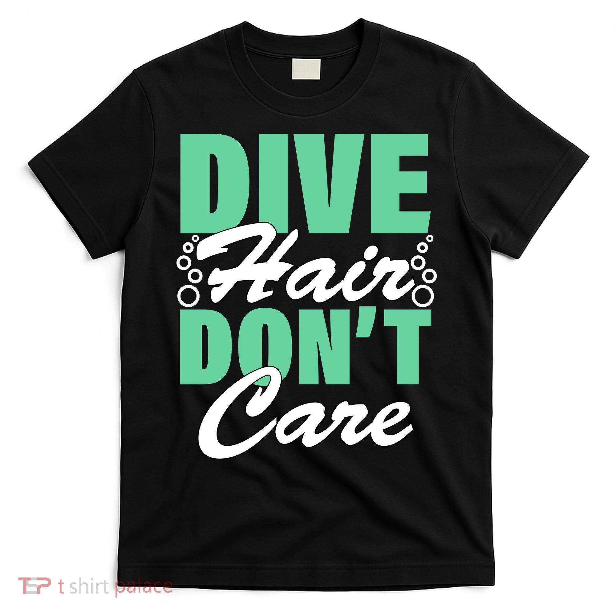 Dive Hair Don't Care T-Shirt