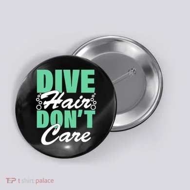 Dive Hair Don't Care Button