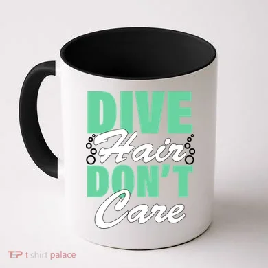 Dive Hair Don't Care Coffee Mug