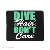 Dive Hair Don't Care Mousepad thumb 0
