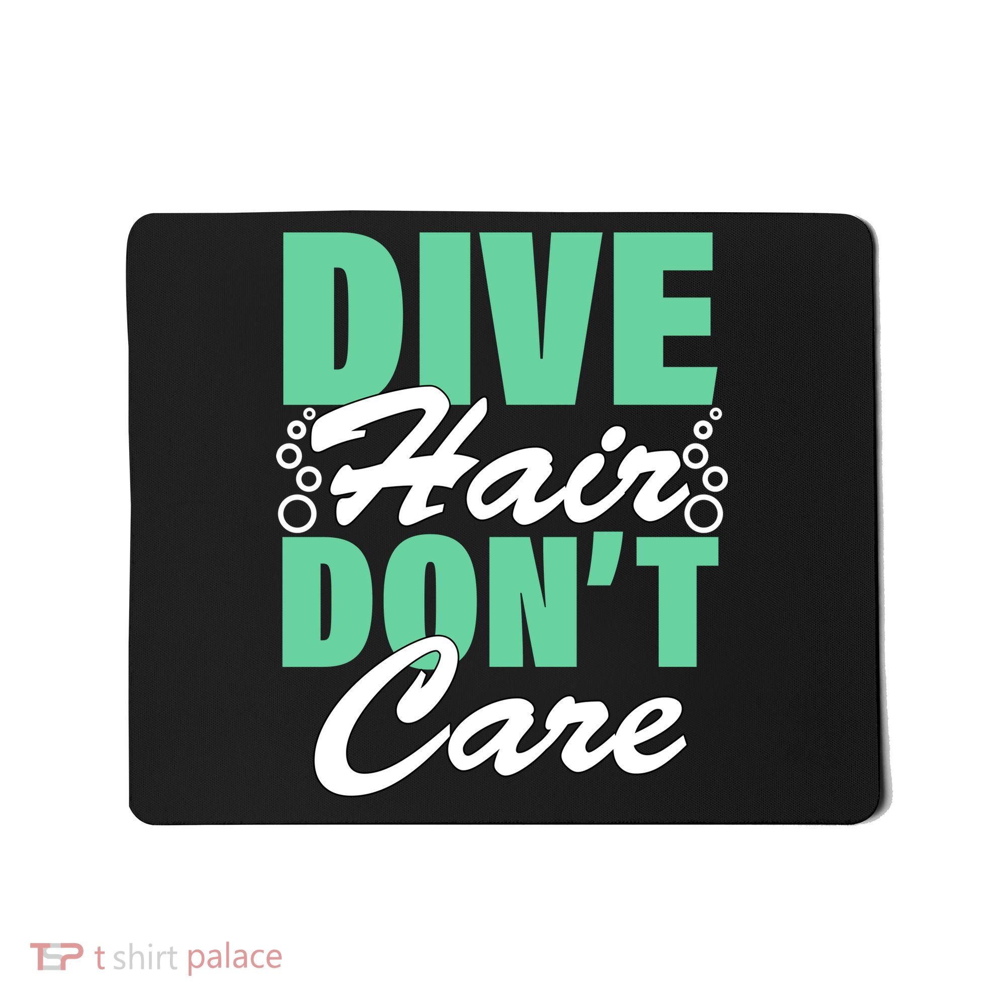 Dive Hair Don't Care Mousepad