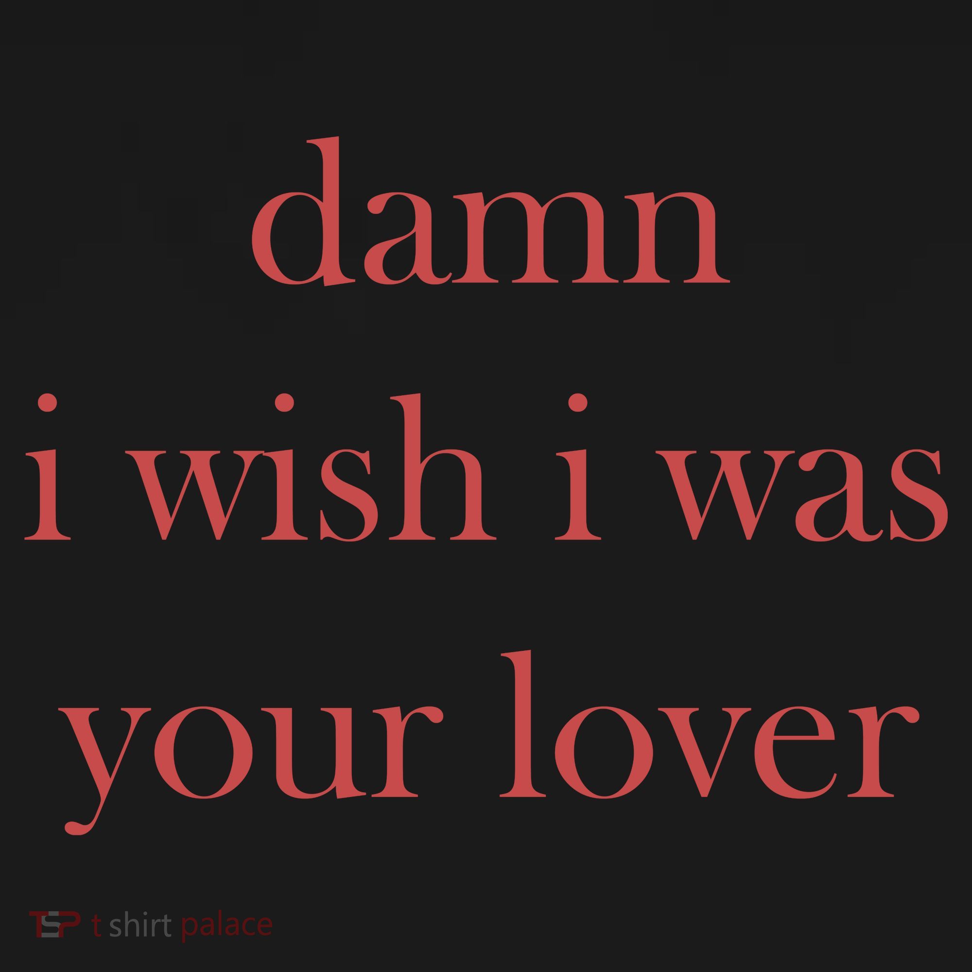 Damn I Wish I Was Your Lover Tote Bag