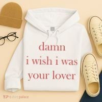 Damn I Wish I Was Your Lover Hoodie thumb 4
