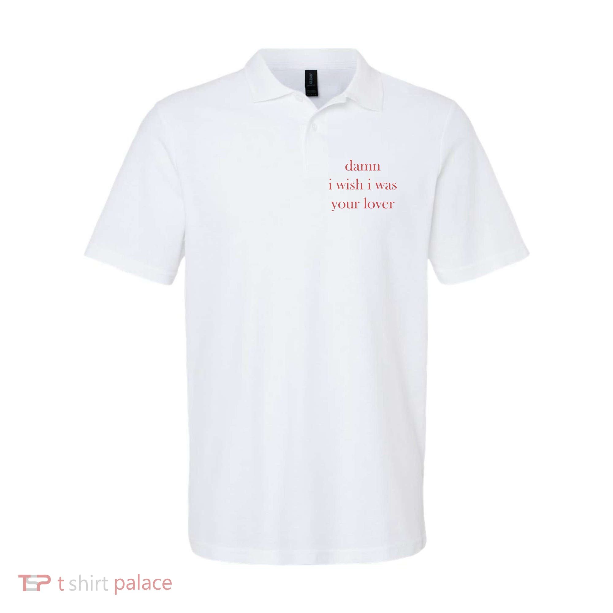 Damn I Wish I Was Your Lover Polo