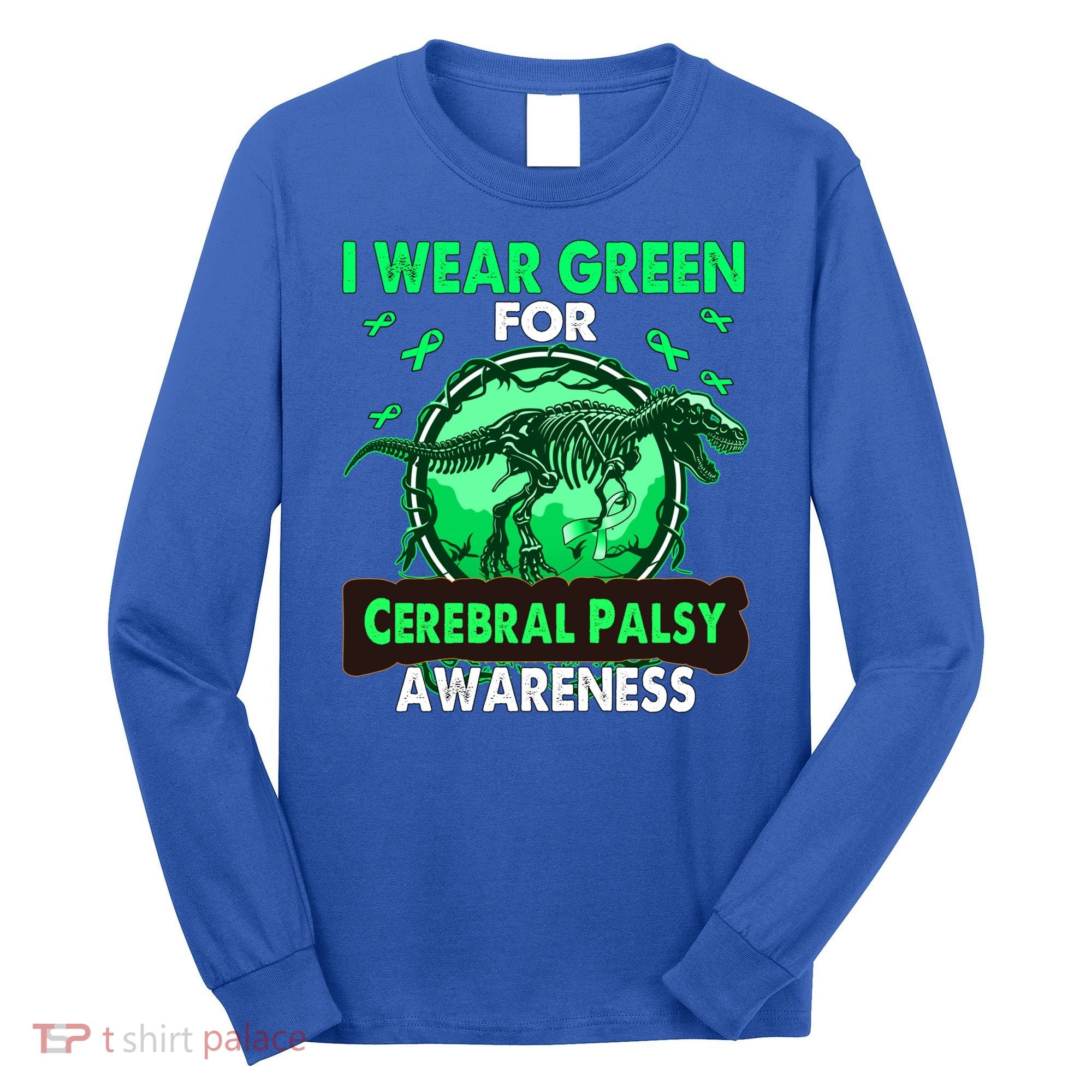 Dinosaur I Wear Green For Cerebral Palsy Awareness Gift Long Sleeve Shirt