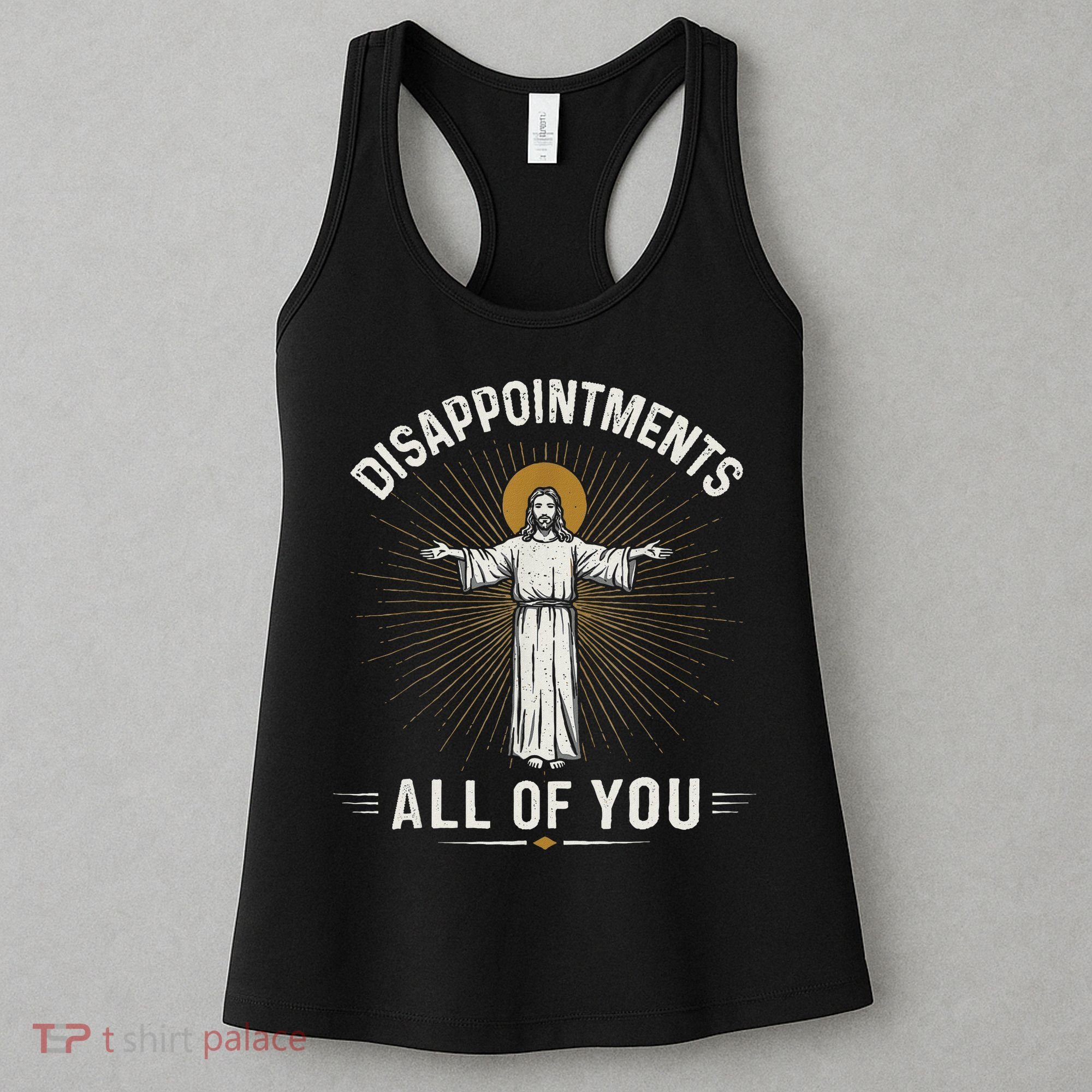 Disappointments Jesus All Of You Christian Religion Meme Women's Tank Top