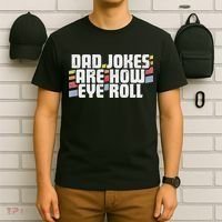 Dad Jokes Are How Eye Roll Funny Father's Day Gift T-Shirt thumb 6