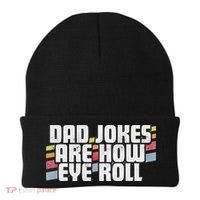 Dad Jokes Are How Eye Roll Funny Father's Day Gift Beanie thumb 0