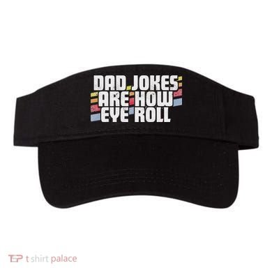 Dad Jokes Are How Eye Roll Funny Father's Day Gift Visor