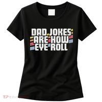 Dad Jokes Are How Eye Roll Funny Father's Day Gift Women's T-Shirt thumb 0