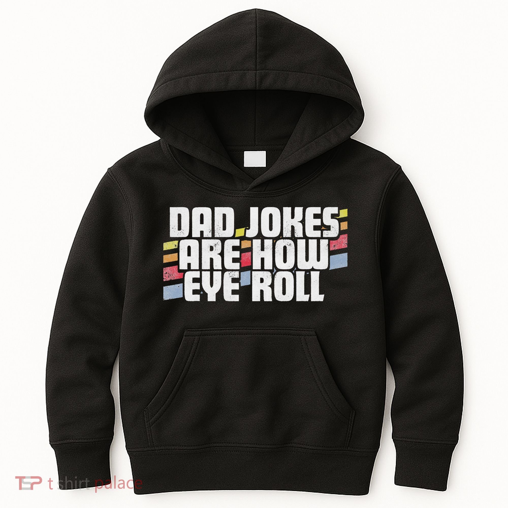 Dad Jokes Are How Eye Roll Funny Father's Day Gift Kids Hoodie