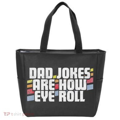 Dad Jokes Are How Eye Roll Funny Father's Day Gift Tote Bag
