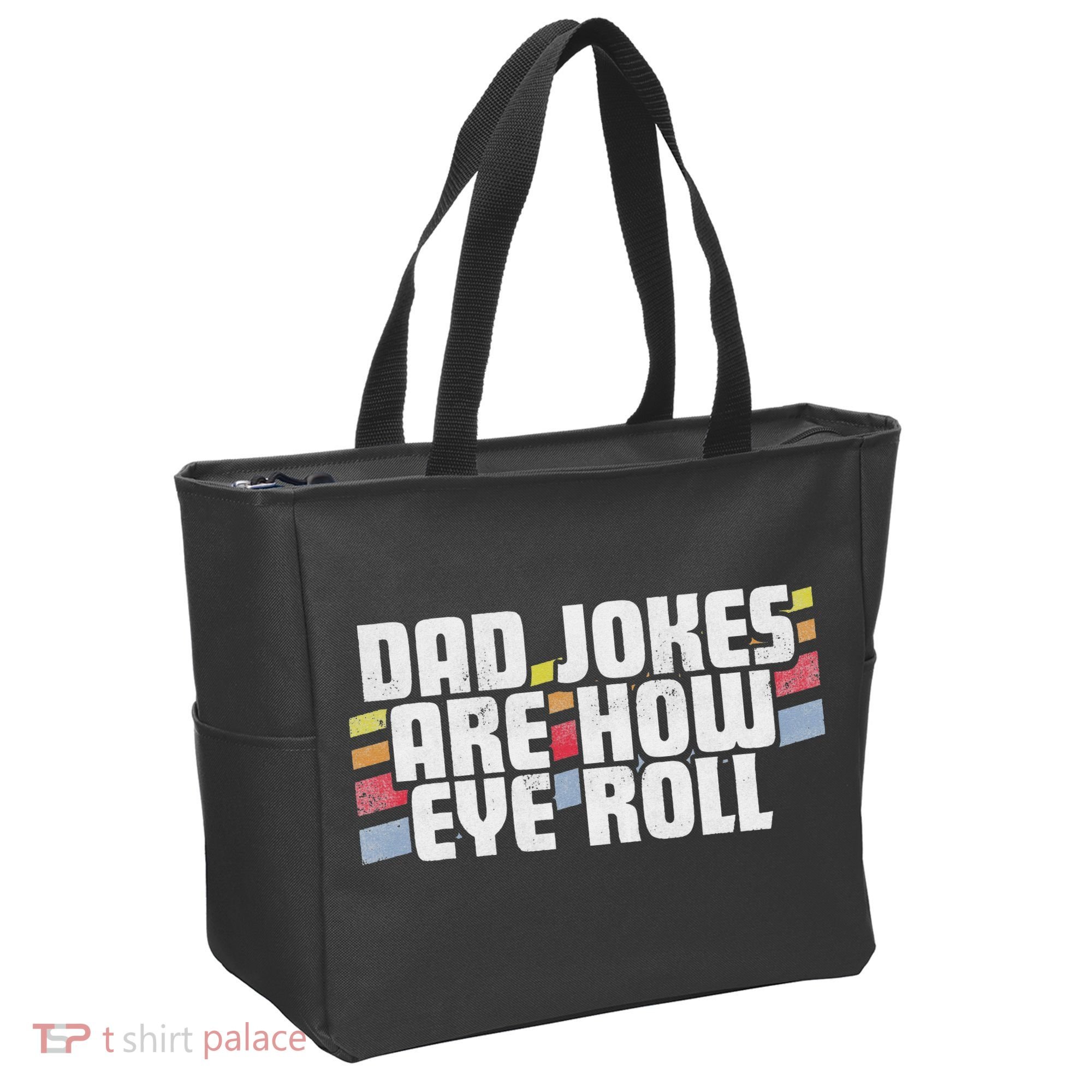 Dad Jokes Are How Eye Roll Funny Father's Day Gift Tote Bag