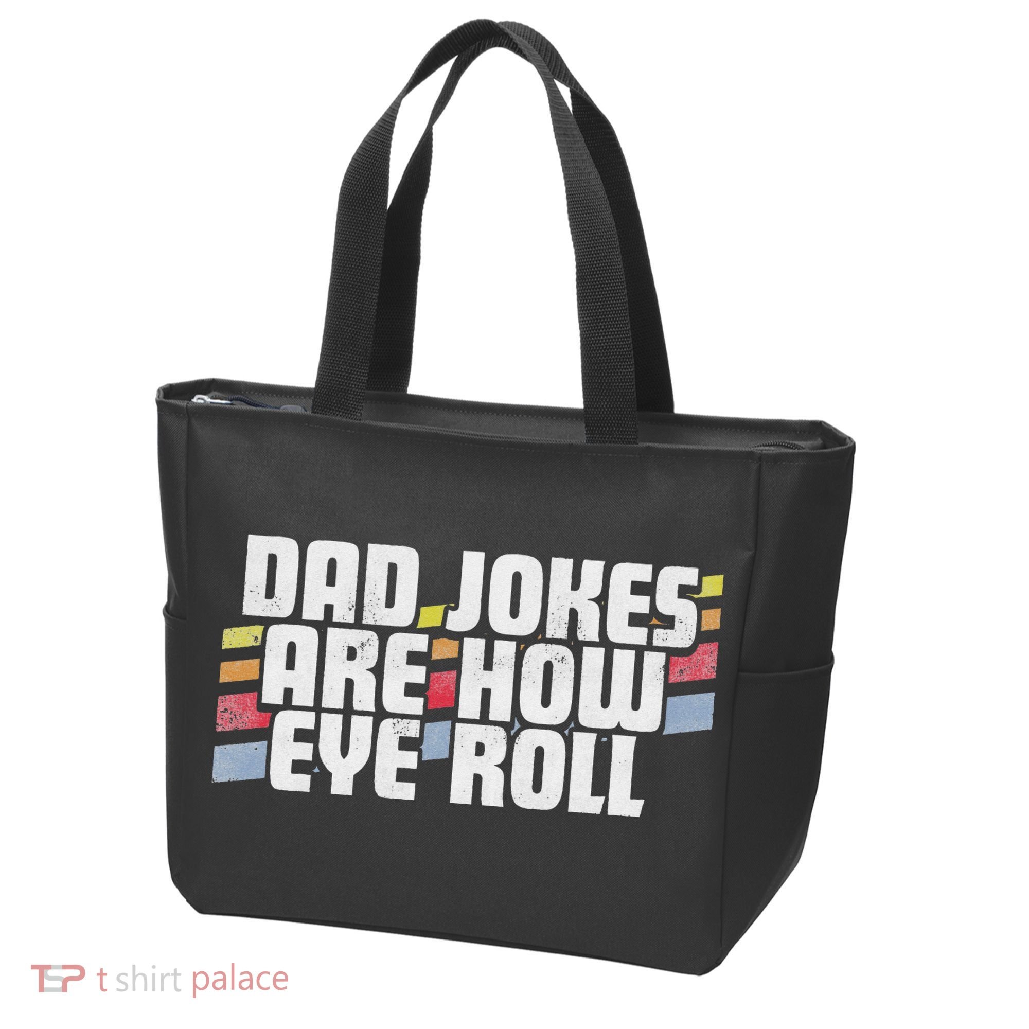 Dad Jokes Are How Eye Roll Funny Father's Day Gift Tote Bag