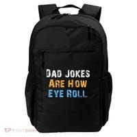 Dad Jokes Are How Eye Roll Backpack thumb 0